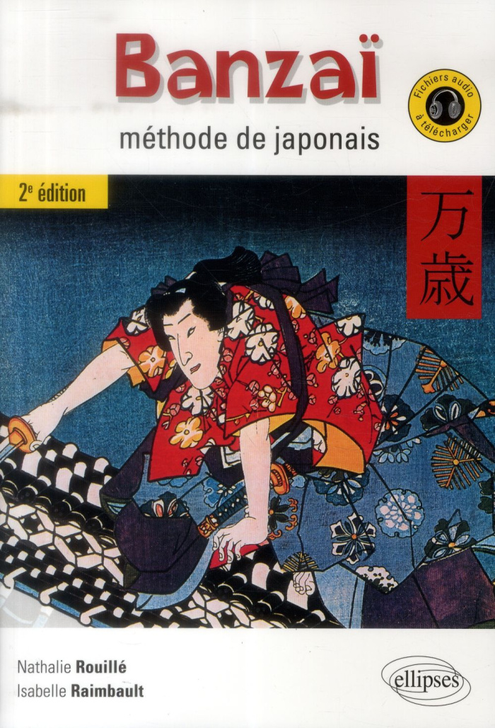 Banzaï. Méthode de Japonais , 2e édition