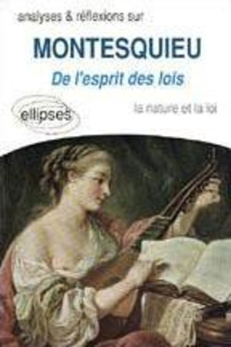 Montesquieu, "De l'esprit des lois". La nature et la loi