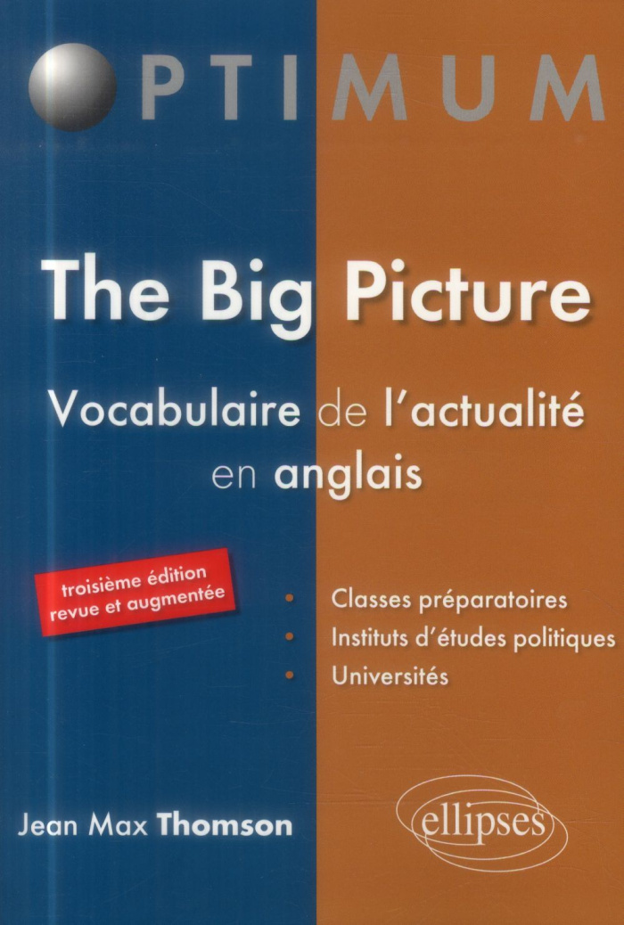 The Big Picture. Vocabulaire de l'actualité en anglais, 3e édition revue et augmentée
