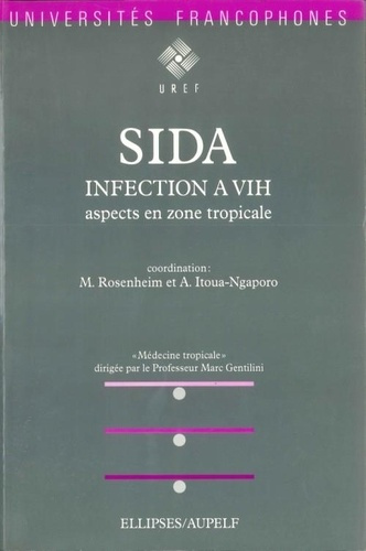 SIDA INFECTION A VIH. Aspects en zone tropicale