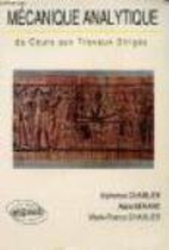 Mécanique analytique. Du cours aux travaux dirigés, licence et maîtrise de physique