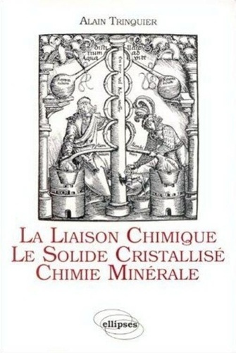 La Liaison chimique, le solide cristallisé, chimie minérale. Cours de chimie pour la classe de mathé