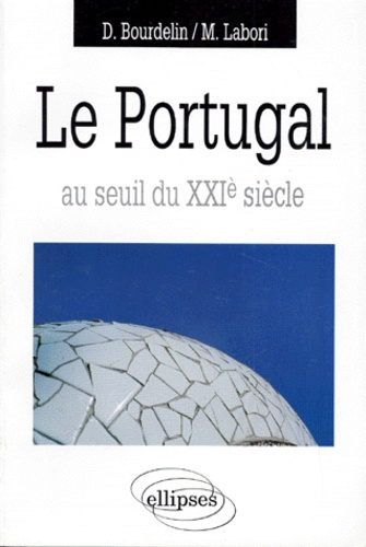 LE PORTUGAL. Au seuil du XXIème siècle