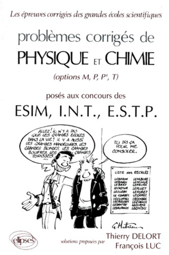 Problèmes corrigés de physique et chimie (options M, P, P', T) posés au concours des écoles ESIM, IN
