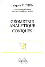 Mathématiques supérieures et première année universitaire Tome 6 : Géométrie analytique, coniques