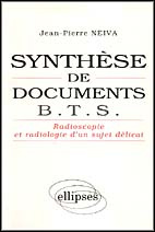 SYNTHESE DE DOCUMENTS POUR B.T.S. RADIOSCOPIE ET RADIOLOGIE D'UN SUJET DELICAT