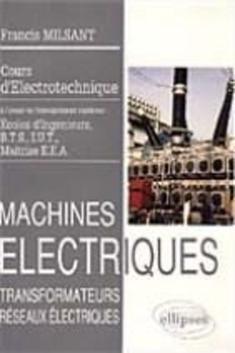 Electronique. Machines électriques, Transformateurs, réseaux électriques