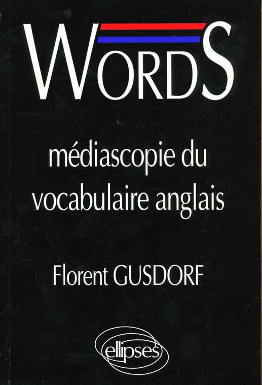 WORDS. médiascopie du vocabulaire anglais