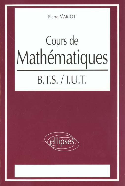 Cours de mathématiques. BTS, IUT