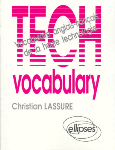 TECH VOCABULARY. Vocabulaire anglais-français de la haute technologie