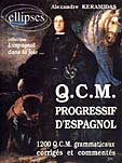 QCM PROGRESSIF D'ESPAGNOL. 1200 QCM grammaticaux corrigés et commentés