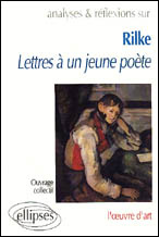 Analyses et réflexions sur Lettres à un jeune poète de Rilke. L'oeuvre d'art
