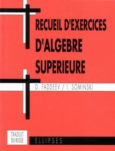 Receuil d'Algèbre Supérieure