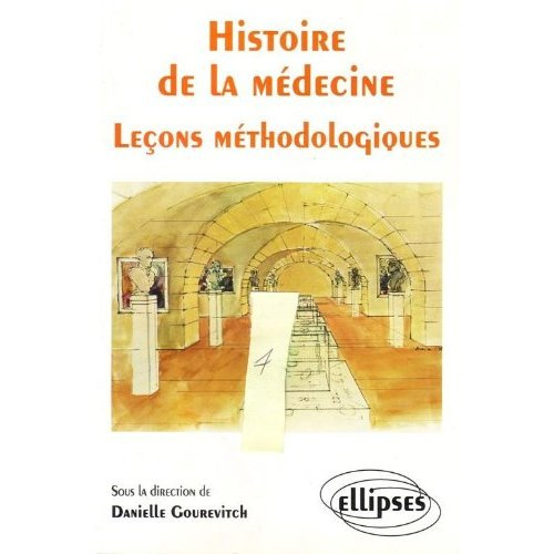 Histoire de la médecine. Leçons méthodologiques