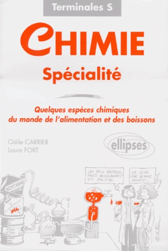 CHIMIE TERMINALES S SPECIALITE. Quelques espèces chimiques du monde de l'alimentation et des boisson