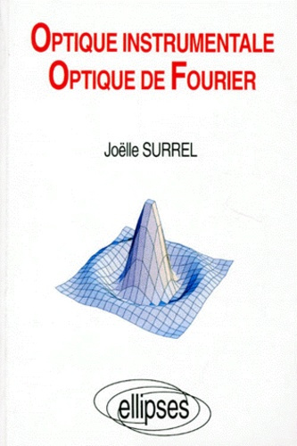 OPTIQUE INSTRUMENTALE OPTIQUE DE FOURIER. Eléments