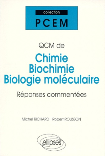 QCM DE CHIMIE BIOCHIMIE BIOLOGIE MOLECULAIRE. Réponses commentées