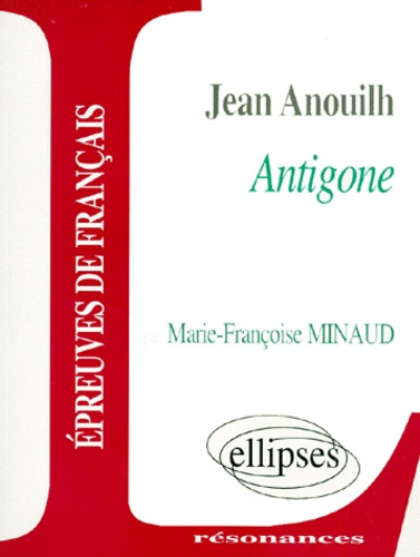 Etude sur Antigone, Jean Anouilh