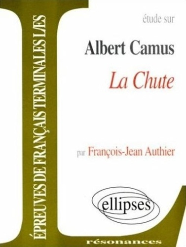 Etude sur La Chute, Albert Camus