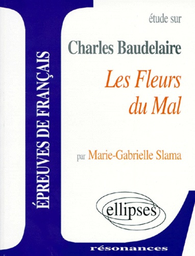 Etude sur Les Fleurs du mal, Charles Baudelaire