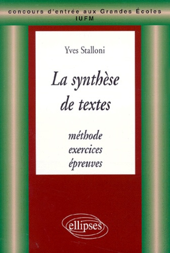 LA SYNTHESE DE TEXTES. Méthodes, exercices, épreuves