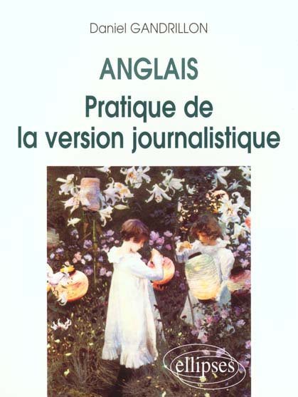 Anglais : Pratique de la version journalistique