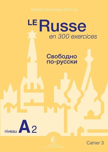 Le Russe en 300 exercices - Niveau A2. Cahier 3