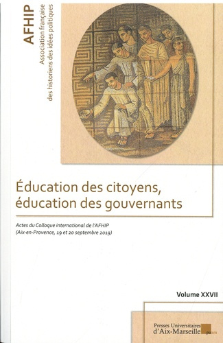 Education des citoyens, éducation des gouvernants. Volume XXVII