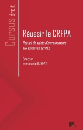 Réussir le CRFPA. Recueil de sujets d’entraînements aux épreuves écrites, Edition 2025
