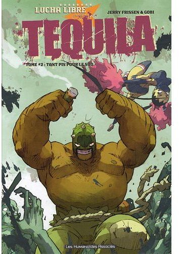 Tequila Tome 2 : Tant pis pour le sud