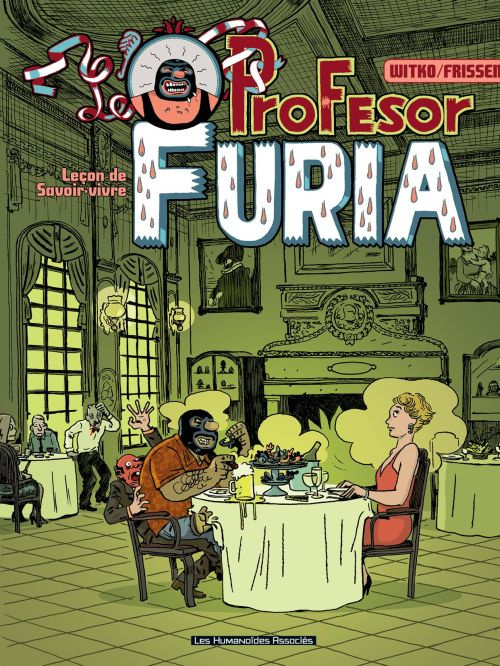 Le Profesor Furia Tome 1 : Leçon de savoir-vivre