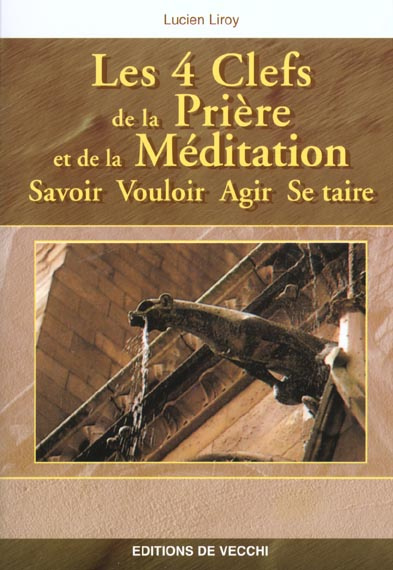 4 CLEFS DE LA PRIERE ET DE LA MEDITATION (LES)