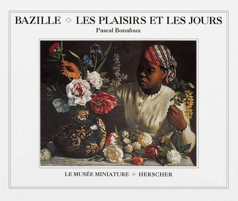 Bazille, les plaisirs et les jours
