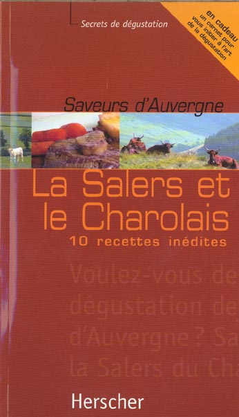 Le Salers et le Charolais. 10 recettes inédites
