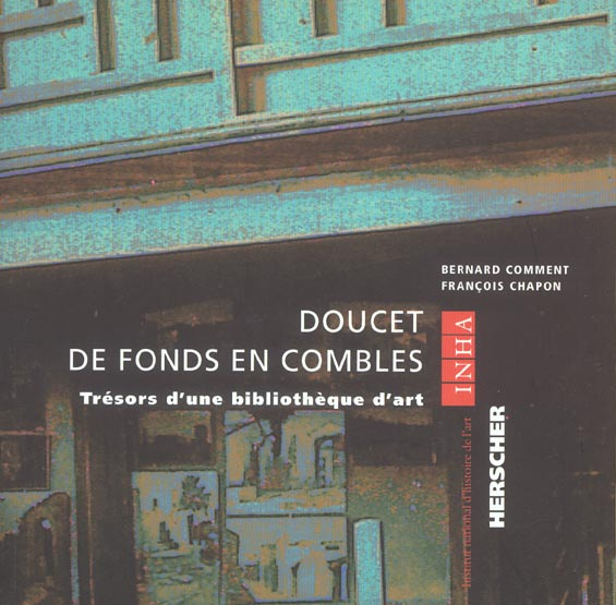Doucet de fonds en combles. Trésors d'une bibliothèque d'art
