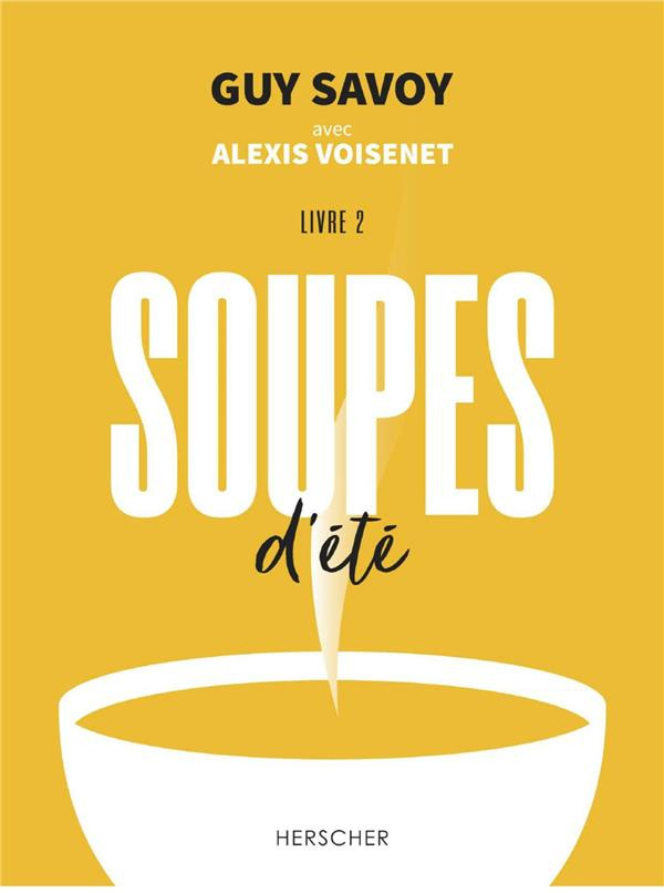 Soupes d'été. Livre 2