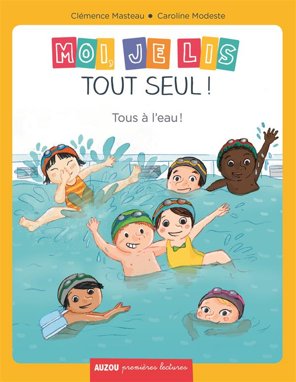 Moi, je lis tout seul ! : Tous à l'eau