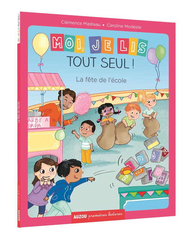 Moi, je lis tout seul ! : La fête de l'école