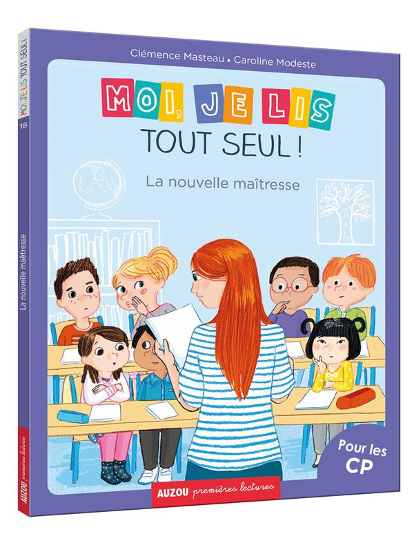 Moi, je lis tout seul ! Tome 18 : La nouvelle maîtresse