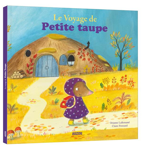 Petite taupe : Le voyage de petite taupe