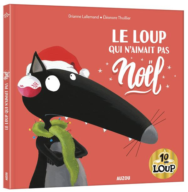 Le Loup qui n'aimait pas Noël. Edition collector