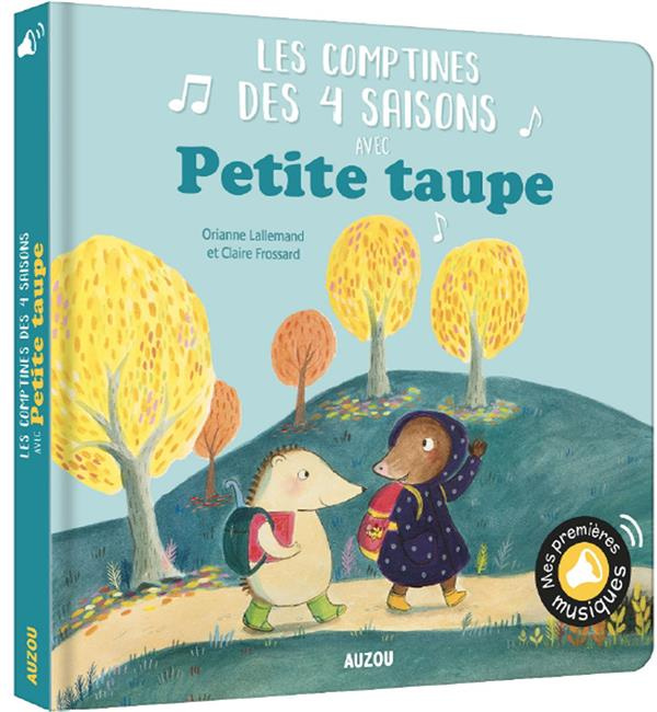 Petite taupe : Les comptines des 4 saisons avec Petite taupe
