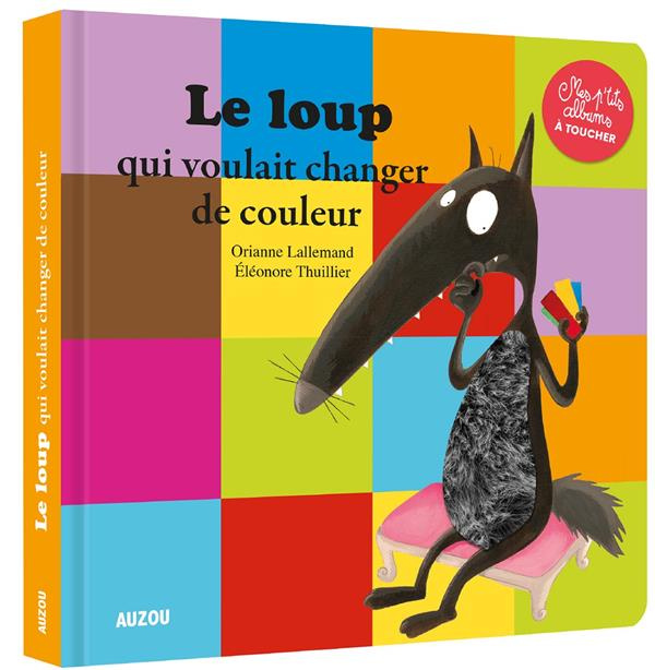 Le loup qui voulait changer de couleur