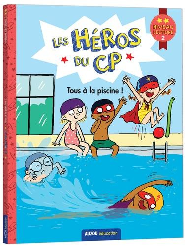 Les héros du CP : Tous à la piscine ! Niveau lecture 2
