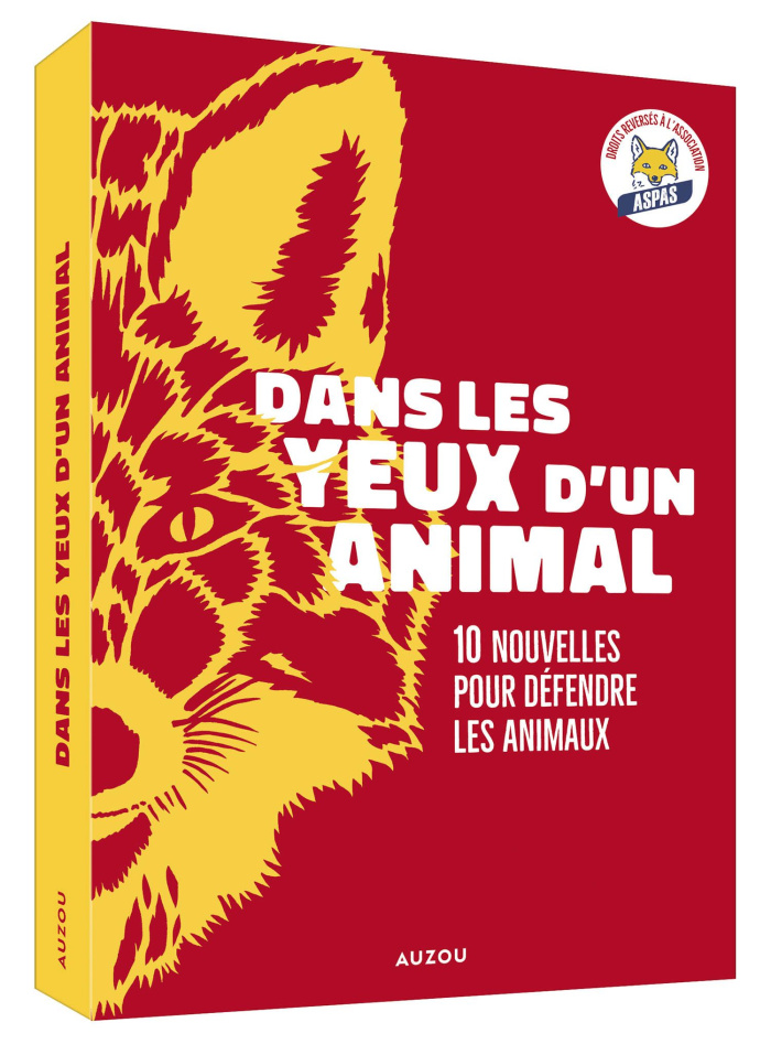 Dans les yeux d'un animal. 10 nouvelles pour défendre les animaux
