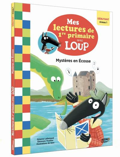 Mes lectures de 1re primaire avec Loup : Mystères en Ecosse. Débutant niveau 1