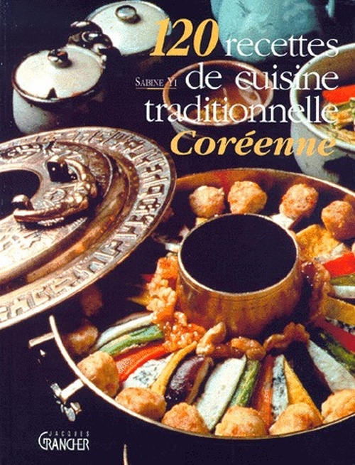 120 recettes de cuisine traditionnelle coréenne