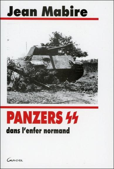 Panzers SS dans l'enfer normand. Les divisions "Hohenstaufen" et "Frundsberg" pendant l'été 1944