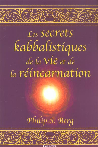 Les Secrets kabbalistiques de la vie et de la réincarnation