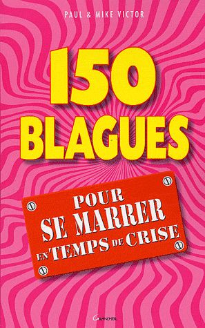 150 blagues pour se marrer en temps de crise